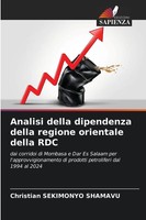 Analisi Della Dipendenza Della Regione Orientale Della Rdc Shamavu Taschenbuch