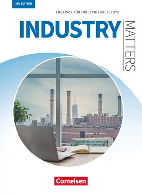 Matters Wirtschaft - Industry Matters 3rd Edition A2-B2 - Englisch für...