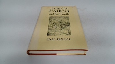 			Alison Cairns And Her Family, Lyn Irvine, Monolgue Books, 1967, H		