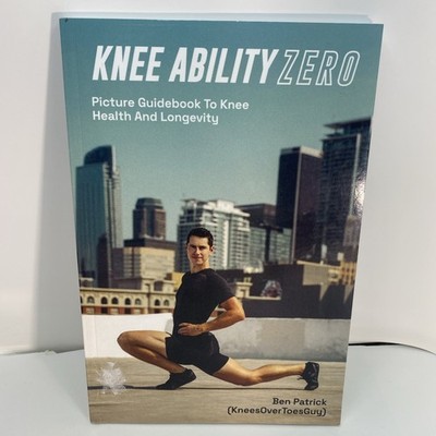 Knee Ability Zero PB Ben Patrick picture Guidebook To Knee Health And Longetivit