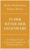 In Der WüSte Der Gegenwart Moshe Zuckermann
