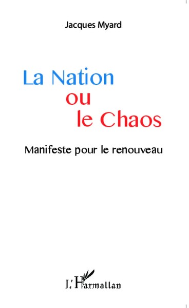 La Nation Ou Le Chaos Manifeste Pour Le Renouveau Jacques Myard Taschenbuch 2022-image
