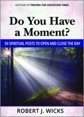 Do You Have a Moment?: 50 Spiritual Posts to Open and Close the Day