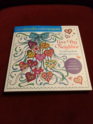 A Coloring Book of Faith and Grace ''Love Thy Neighbor'' Paperback Hill/Muller