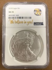 2018 American Silver Eagle- NGC- MS70- 7K Label- We Believe In You Label