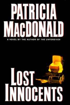 Lost Innocents - Hardcover By MacDonald, Patricia - VERY GOOD