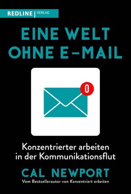 Eine Welt ohne E-Mail ~ Cal Newport ~  9783868817607