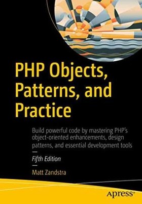 PHP Objects, Patterns, and Practice - Paperback, by ZANDSTRA MATT - Very Good