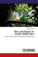 ''War And Peace'' In Studio Ghibli Films Daisuke Akimoto