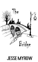 Jesse Myrow | The Bridge | Taschenbuch | Englisch (2021) | Jesse Myrow
