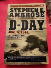 Signed - D-Day : June 6, 1944: the Climactic Battle of World War II 