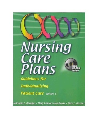 Nursing Care Plans: Guidelines for Individualizing Patient Care, Doenges, M.