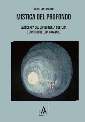 Giulio Santanie Mistica del profondo: La ricerca del divino nella cu (Paperback)