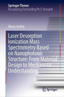 Laserdesorption Ionisation Massenspektrometrie basierend auf Nanoph... - 9789819968770