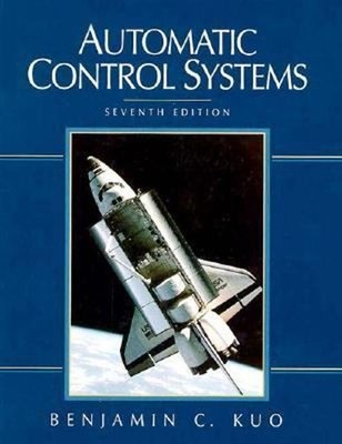 Automatic Control Systems Hardcover Benjamin C. Kuo