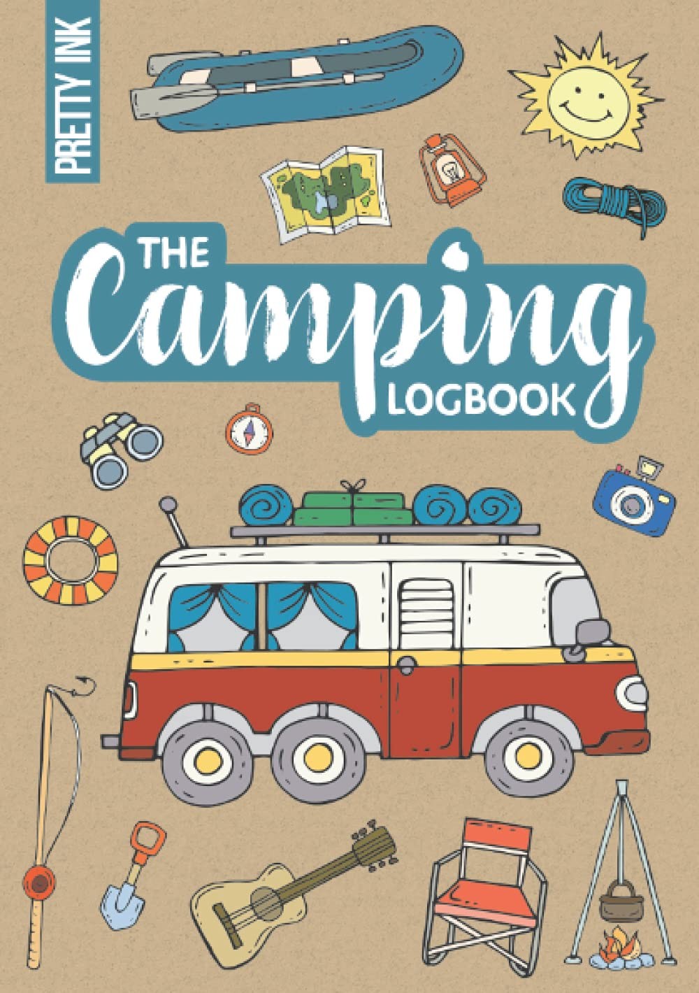 The Camping Logbook: Journal and Guide for your Travels with a RV or...
