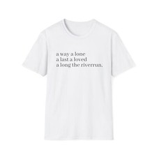 james joyce finnegans wake last lines going into first line tshirt