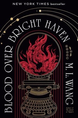 Blood Over Bright Haven - A Novel By M. L. Wang - Hard Cover, New