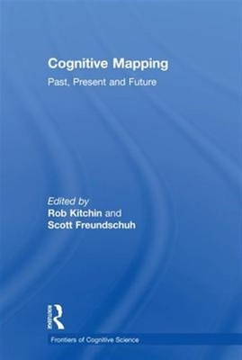 Cognitive Mapping : Past, Present and Future, Paperback by Kitchin, Rob (EDT)...