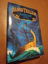 Blood Trillium by Julian May Vintage 1992 Hard Cover Book