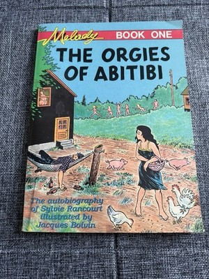 THE ORGIES OF ABITIBI: MELODY BOOK ONE By Sylvie Rancourt & Jacques Boivin NEW