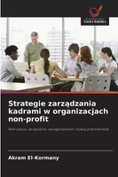 Akram El-Kormany | Strategie Zarz& 261;Dzania Kadrami W Organizacjach Non-Profit
