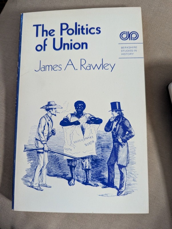Vintage (1974) “The Politics Of Union”By James Rawley Paperback LN (F88)