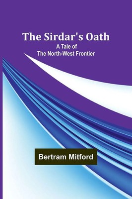 Bertram Mitford | The Sirdar's Oath | Taschenbuch | Englisch (2024)