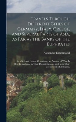 Drummond - Travels Through Different Cities of Germany Italy Greece - X555z