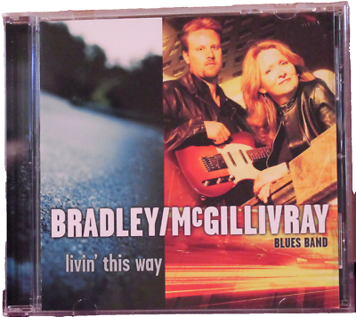 SENSE SOUL CD SAS-1208: Bradley McGillivray Blues Band, Livin' This Way  2007