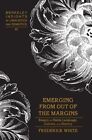 Emerging from Out of the Margins: Essays on Haida Language, Culture, and History by Frederick White (Hardback, 2014)