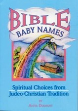 Bible Baby Names: Spiritual Choices From Judeo-Christian Sources