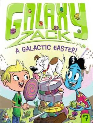 A Galactic Easter! (Galaxy Zack) - Paperback By O'Ryan, Ray - GOOD