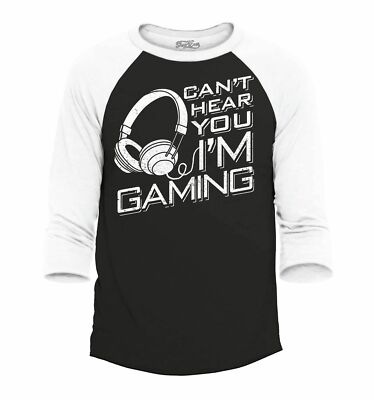 Can't Hear You I'm Gaming Raglan Baseball Funny Gamer Gaming Vid Game Shirts