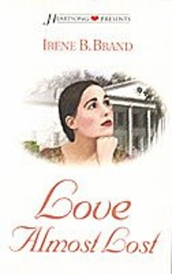 Love Almost Lost Paperback Irene B. Brand