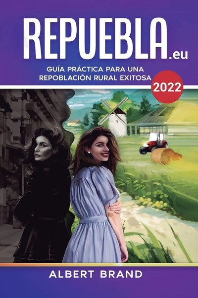 Repuebla (Segunda EdicióN) GuíA PráCtica Para Una RepoblacióN Rural Exitosa Buch-image