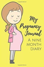 My Pregnancy Journal: A nine-month pregnancy diary for mom to be - One pa - GOOD