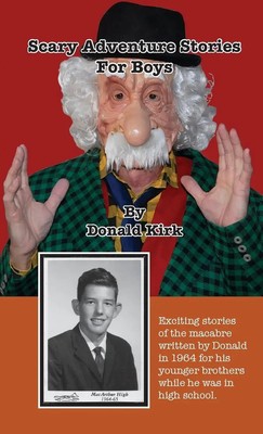 Scary Adventure Stories For Boys | 13 Gruesome Short Stories | Donald Kirk
