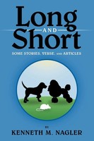 Long And Short Some Stories, Verse, And Articles Kenneth M. Nagler Taschenbuch