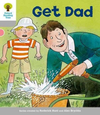 Oxford Reading Tree: Level 1: More First Words: Get Dad, Paperback by Hunt, R...