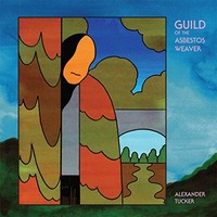 Alexander Tucker - Guild Of The Asbestos Weaver - Cd - F600Z