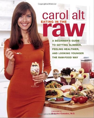 Eating in the Raw: A Beginner's Guide to G... by Alt, Carol Paperback / softbackFREE US DELIVERY | ISBN: 140005284X | Quality Books