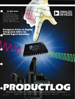 Analog Devices Productlog 91-1: Mixed-Signal ASICs,18- and 20 Bit Audio DACs,...