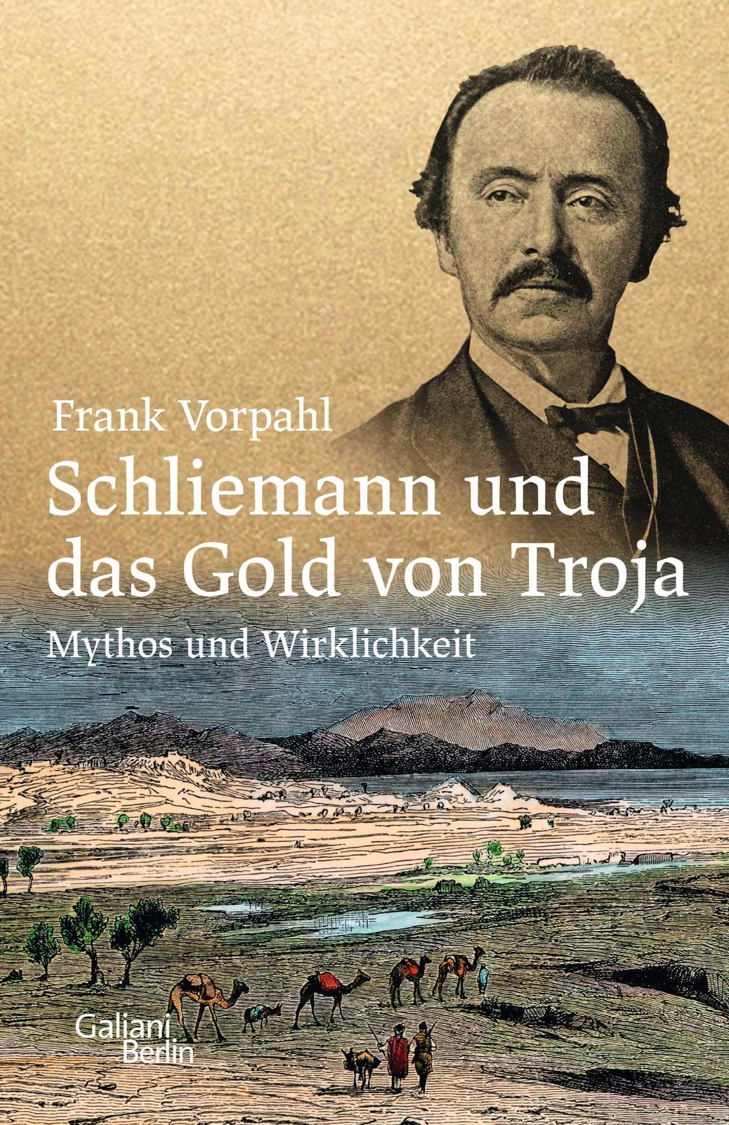 Thumbnail - Schliemann Und Das God Von Troja Mythos Und Wirklichkeit Frank Vorpahl