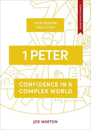 1 Peter – Confidence in a Complex World Warton Paperback SPCK – IVP