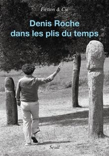 Denis Roche: Dans les plis du temps von Collectif | Buch | Zustand gut