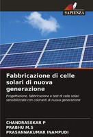 Chandrasekar P (U. A.) | Fabbricazione Di Celle Solari Di Nuova Generazione