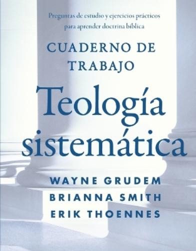 Wayne A Grudem  Cuaderno de trabajo de la Teología sistemática Softc (Tascabile)