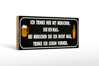 Holzschild Spruch 27X10 Cm Ich Trinke Nur Mit Menschen Mag Schild Wooden Sign