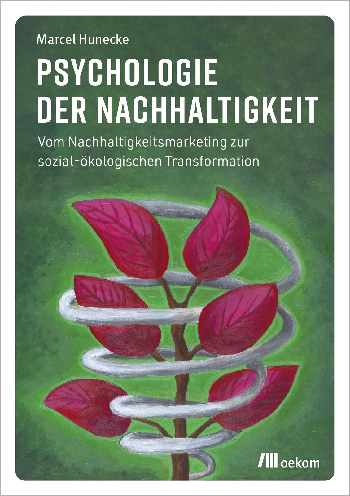 Thumbnail - Psychologie Der Nachhaltigkeit Marcel Hunecke 9783962383596